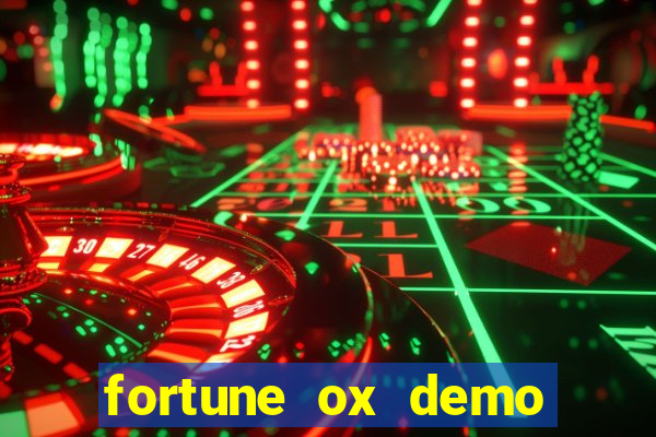 fortune ox demo dinheiro infinito